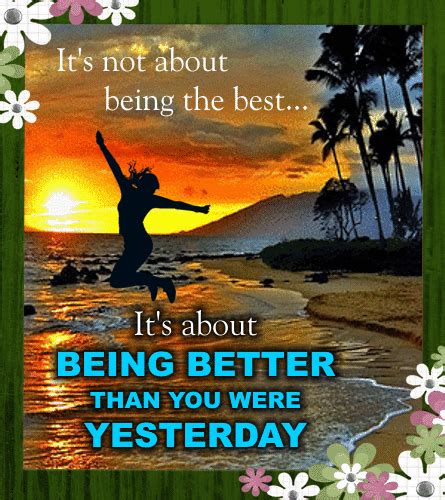 This is some text inside of a div block. Be Better Than You Were Yesterday. Free Always Live Better Than Yesterday eCards | 123 Greetings