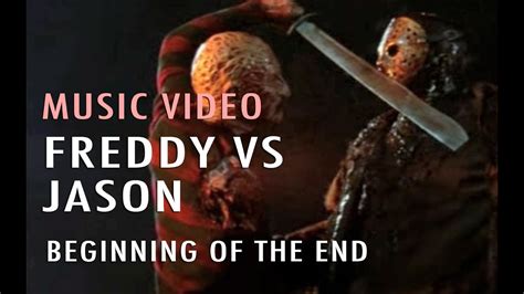 Freddy Vs Jason Beginning Of The End Music Video Youtube