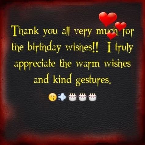 Thank You All Very Much For The Birthday Wishes I Truly Appreciate The