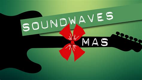 Announcing: SOUNDWAVES XMAS 2016 - Soundwaves