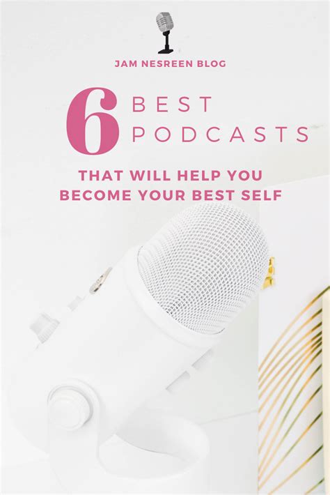 podcast for becoming your best self in 2020 best self podcasts podcasts best