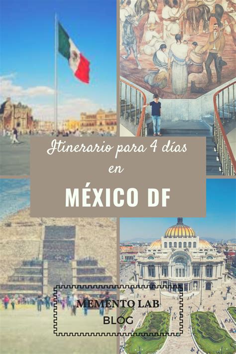 Mexico Df Que Hacer Itinerario Ciudad De Mexico Turismo