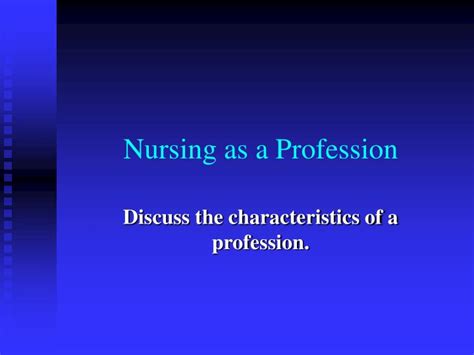 The qualities and characteristics of a estj interfere with this job due to nursing is a profession that started as part of the larger medical field. PPT - Nursing as a Profession PowerPoint Presentation - ID ...