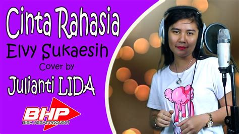 Cinta Rahasia Elvy Sukaesih Cover By Julianti Lida Live Recording