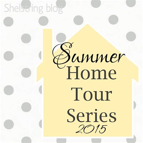 Shelstring Blog Summer Home Tour Series Beauteeful Living