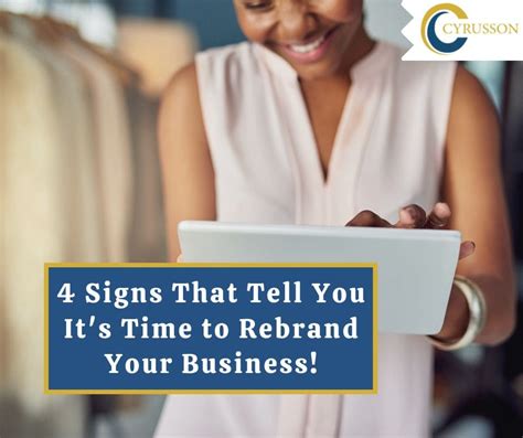 4 signs that tell you it s time to rebrand your business cyrusson inc