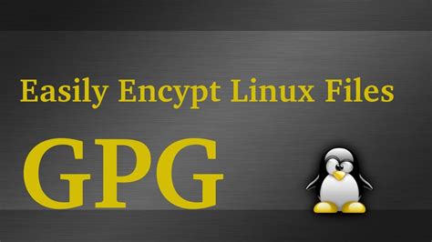 Easily Encryptdecrypt Files With Gnu Privacy Guard Gpg Youtube