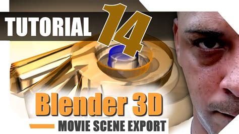 Blender 3d Tutorials Tutorial 14 Simple Movie Scene Export Youtube
