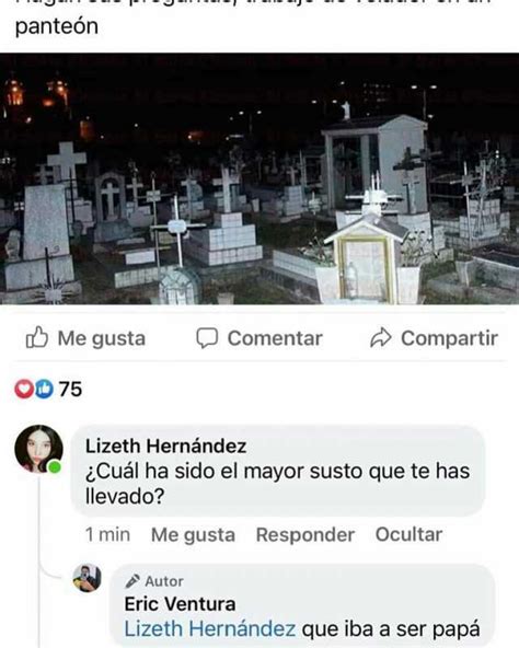Panteón Me Gusta Comentar Compartir O0 75 Lizeth Hernández Cuál Ha Sido El Mayor Susto Que Te