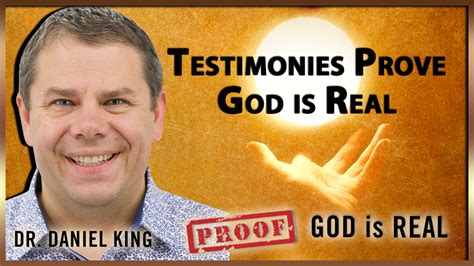 Testimonies Prove God Is Real