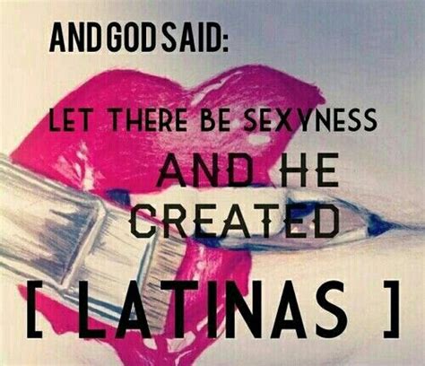 latinas latinas quotes mexican quotes latina pride