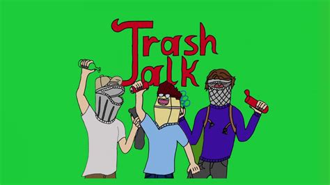 Trash Talk Épisode 0 Introduction Youtube