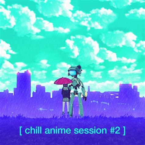 Stream Chill Anime Session 2 By チルアニメビート Chillanimebeats