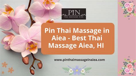 Pin Thai Massage In Aiea Best Thai Massage Aiea Hi By Pin Thai