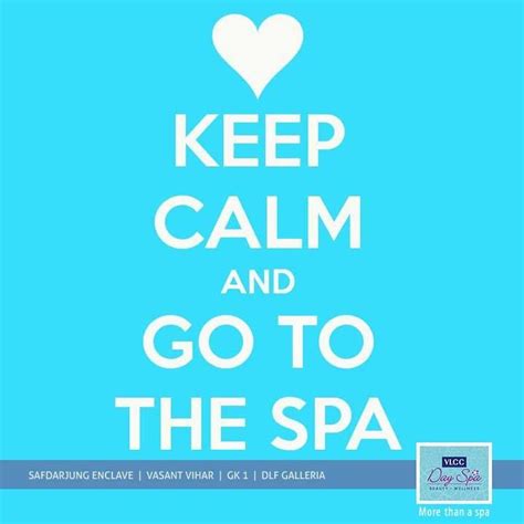 Keep Calm And Go To The Spa Spa Quotes Keep Calm Healthy Dinner