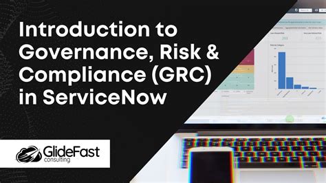Introduction To Governance Risk And Compliance Grc In Servicenow Youtube