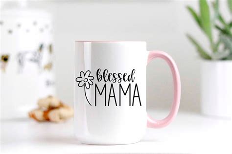 Blessed Mama Mug Cute Mom Mugs Mom Coffee Mug Mommy Mug Etsy
