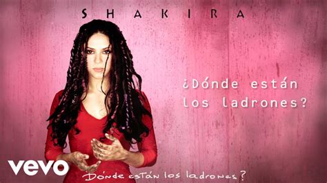 Shakira Dónde Están Los Ladrones Official Audio Youtube