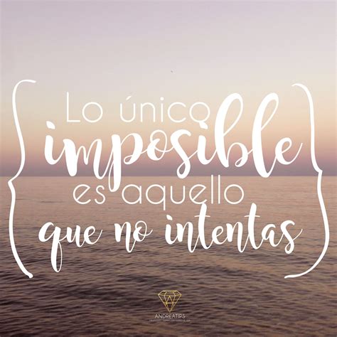 Frases Sobre Lo Imposible Egresado