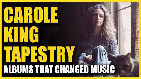 Albums That Changed Music Carole King Tapestry Youtube