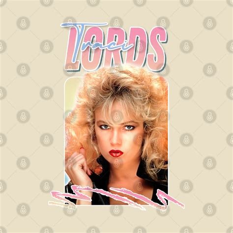Traci Lords 80s Retro Fan Design Traci Lords T Shirt Teepublic