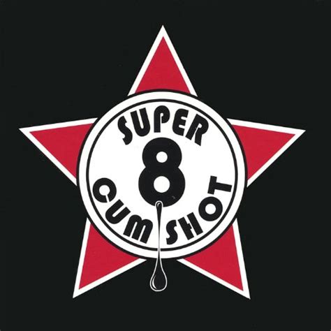 Super 8 Cum Shot Volume I By Super 8 Cum Shot On Amazon Music