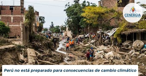 En el informe aseguran que la humanidad calentó la atmósfera, el océano y la tierra con efectos desastrosos. Perú no está preparado para consecuencias de cambio ...