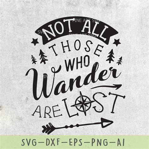 Not All Who Wander Are Lost Svg Adventure Svg Travel Svg File