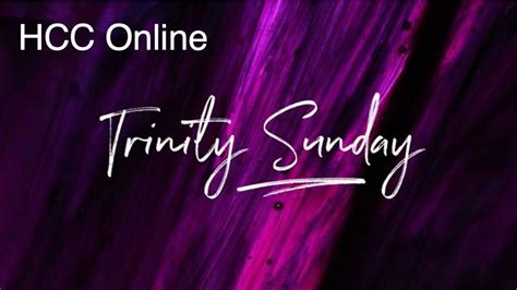 Sunday 7th June Trinity Sunday Youtube