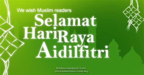 We would like to wish all muslims selamat hari raya aidiladha. Aidilfitri falls on Wednesday | Borneo Post Online