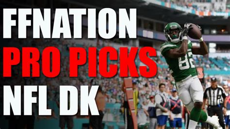 Ffnation Pro Picks Daily Fantasy Football Draftkings Strategy 2020