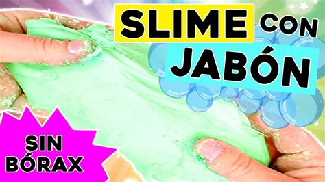 Slime Sin B Rax Ni Almid N Experimento De Recetas Con Jab N Como