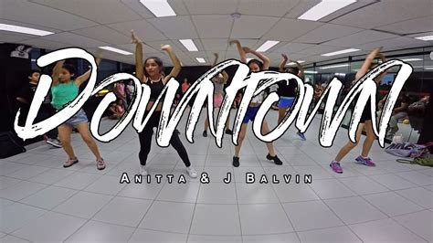 anitta and j balvin downtown choreography by dennis montejo youtube