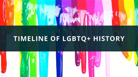 a timeline of lgbtq history and events all gay long