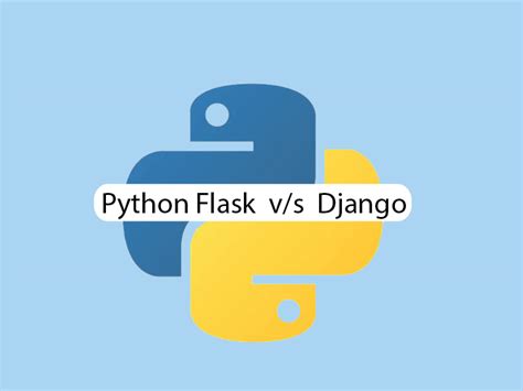Python Django Vs Flask Which Framework To Use In 2022 2022