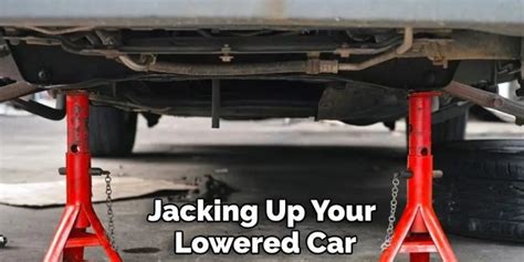 How To Jack Up A Lowered Car Effective Steps