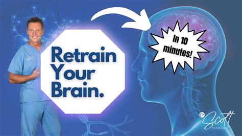 Retrain Your Brain In 10 Minutes Youtube