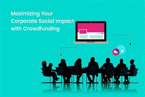 Maximizing Your Corporate Social Impact With Crowdfunding Social For