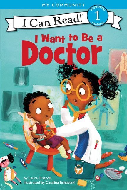 As long as you do all the necessary steps. I Want to Be a Doctor - Laura Driscoll - Paperback