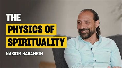 Ep 038 Nassim Haramein On The Science Behind Spirituality Youtube