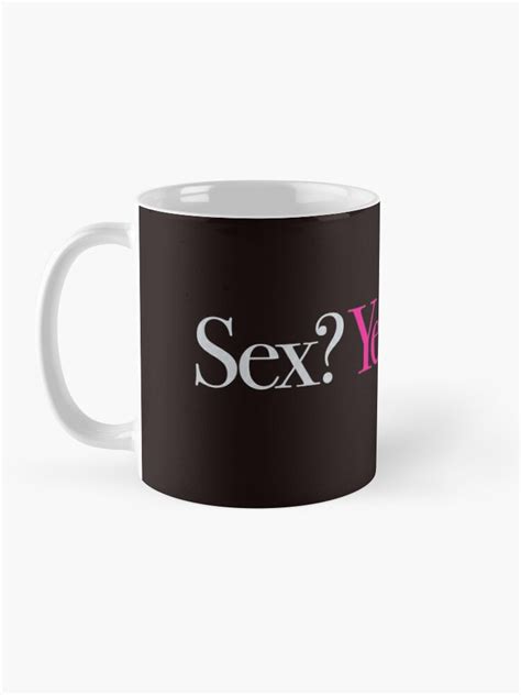 Austin Powers Sex Yes Please Coffee Mug For Sale By Call Me