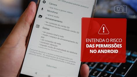 Quais permissões de aplicativos exigem cautela no Android Blog do