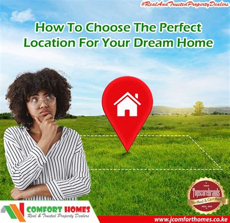 How To Choose The Perfect Location For Dream Home Comfort Homes