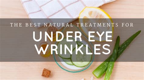 The Best Natural Treatment For Under Eye Wrinkles Erase Cosmetics