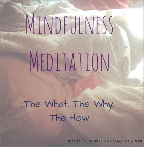 Mindfulness Meditation The What Why And How Mindful Rambles