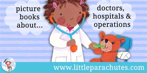 Little Parachutes • Childrens Picture Books About Doctors Hospitals
