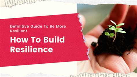How To Build Resilience Be Resilient And Master Any Challenge