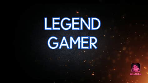 Legend Gamer New Intro Youtube