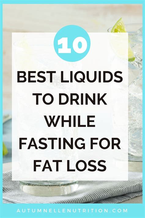 10 Best Liquids To Drink While Fasting For Fat Loss