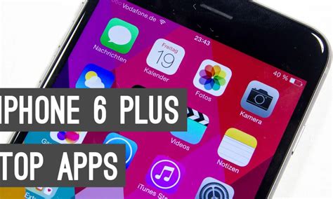 Top 7 Apps Die Ihr Auf Dem Iphone 6 Plus Ausprobieren Müsst